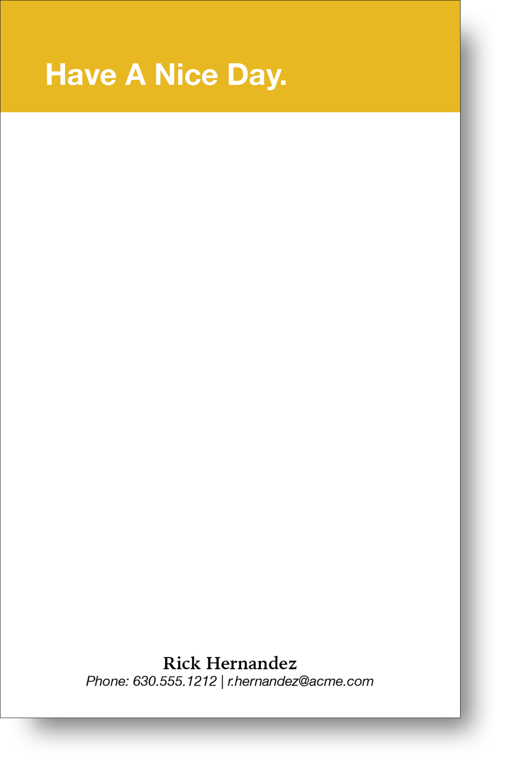 A minimalist style note pad  with a short positive message displayed prominently inside a block of color at the top with a name and contact information at the bottom.