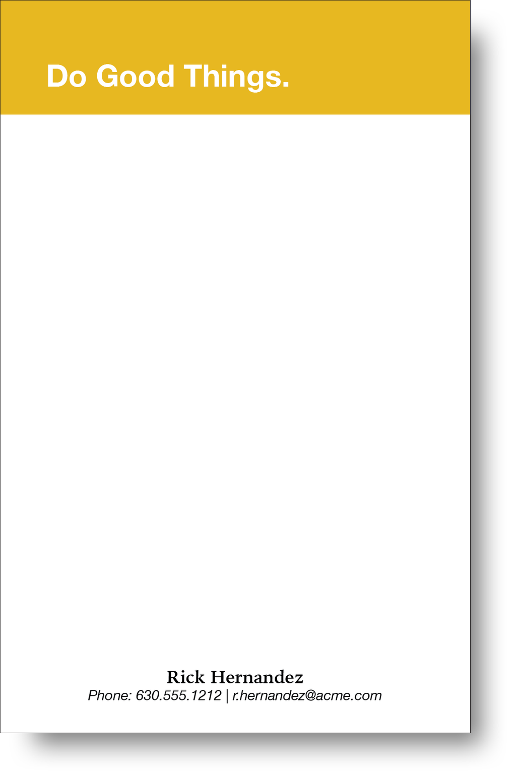 A minimalist style note pad  with a short positive message displayed prominently inside a block of color at the top with a name and contact information at the bottom.