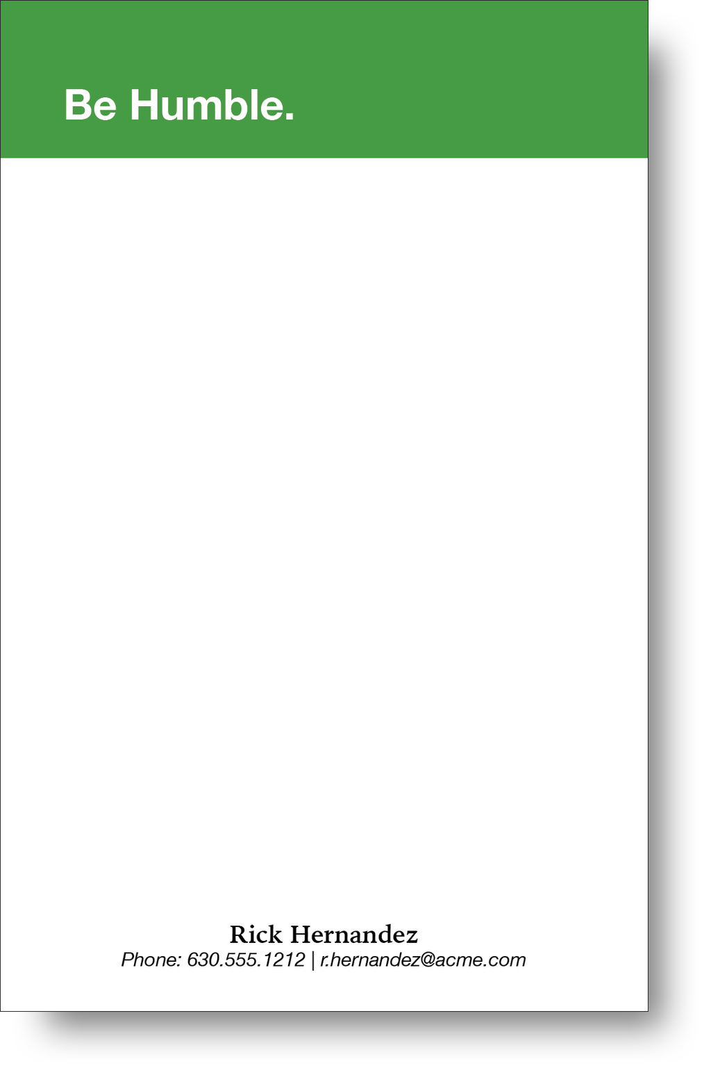 A minimalist style note pad  with a short positive message displayed prominently inside a block of color at the top with a name and contact information at the bottom.